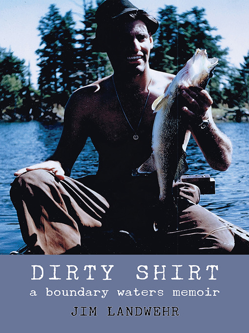 Title details for Dirty Shirt by Jim Landwehr - Available